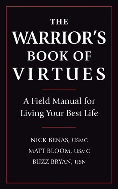 The Warrior's Book of Virtues, Nick Benas ; Matthew Bloom ; Richard Bryan - Paperback - 9781578269143