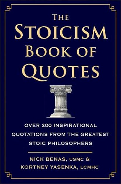 The Stoicism Book of Quotes, Nick Benas ; Kortney Yasenka - Gebonden - 9781578269761