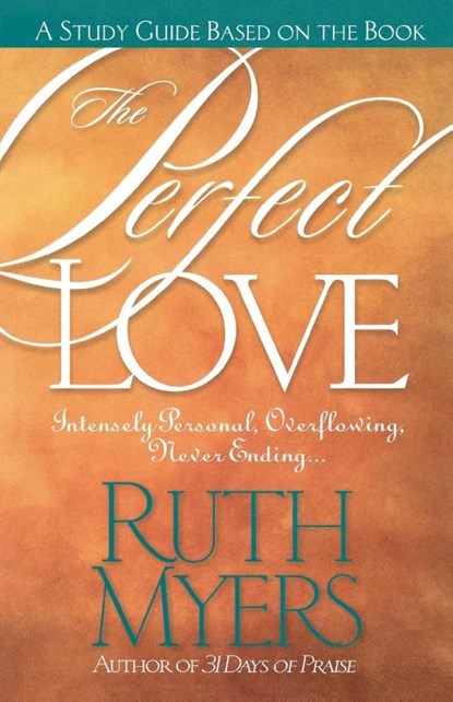 Perfect Love (Study Guide), Ruth Myers - Paperback - 9781578560837