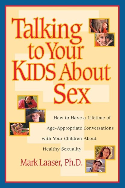 Talking to your Kids About Sex, Mark Laaser - Paperback - 9781578561995