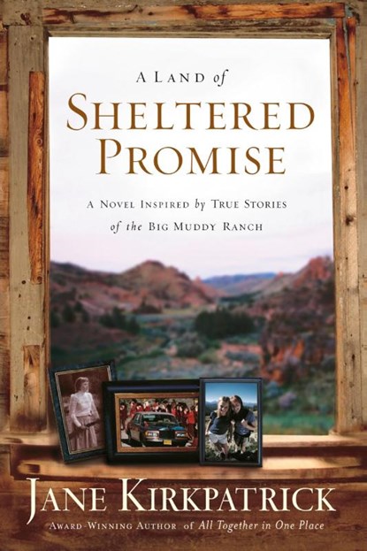A Land of Sheltered Promises, Jane Kirkpatrick - Paperback - 9781578567331
