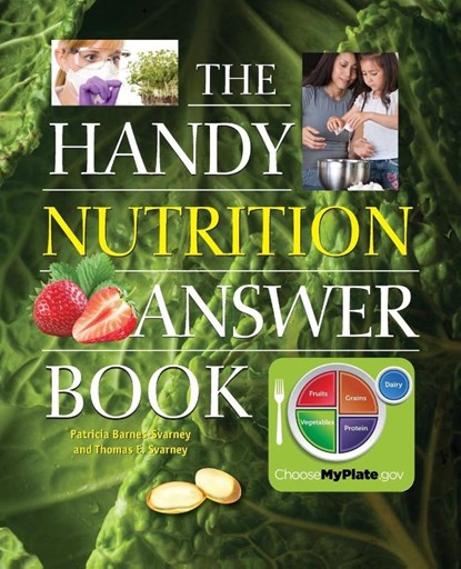 The Handy Nutrition Answer Book, Patricia Barnes-Svarney ; Thomas E. Svarney - Paperback - 9781578594849
