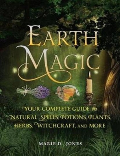Earth Magic, Marie D. Jones - Paperback - 9781578596973