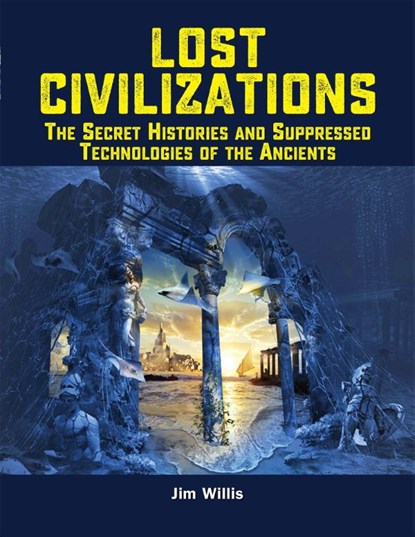 Lost Civilizations, Jim Willis - Paperback - 9781578597062