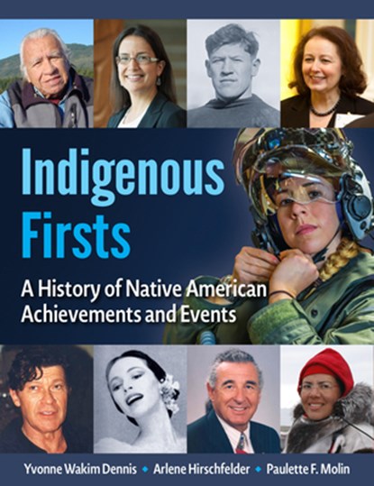 Native American Firsts, Yvonne Wakim Dennis ; Arlene Hirschfelder ; Paulette F. Molin - Paperback - 9781578597123