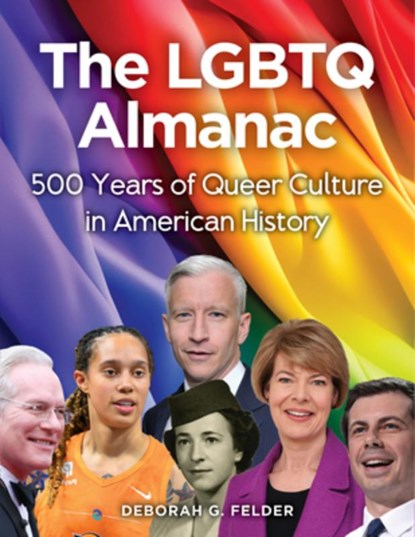 The LGBTQ Almanac, Deborah G. Felder - Paperback - 9781578597130