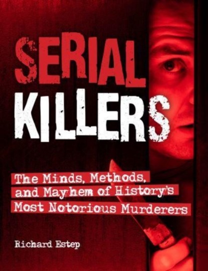 Serial Killers, Richard Estep - Gebonden - 9781578597475