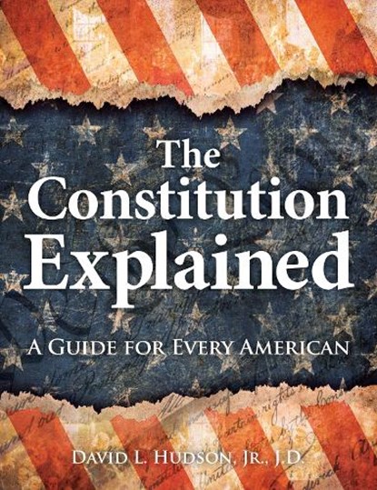 The Constitution Explained, David L. Hudson - Gebonden - 9781578597765