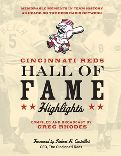 Cincinnati Reds Hall of Fame Highlights, Greg Rhodes - Paperback - 9781578603008