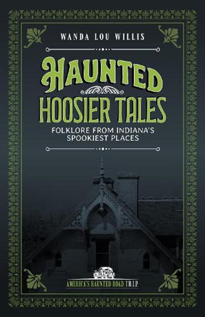 Haunted Hoosier Tales, Wanda Lou Willis - Paperback - 9781578604203