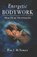 Energetic Bodywork: Practical Techniques, Rita J. McNamara - Paperback - 9781578630332