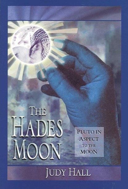 The Hades Moon, Judy Hall - Paperback - 9781578630394