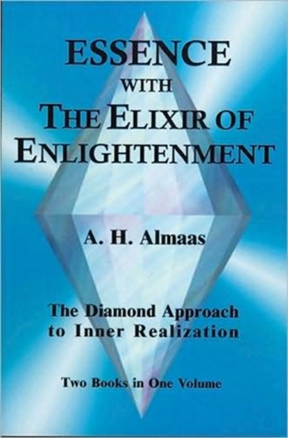 Essence with the Elixir of Enlightenment, A. H. Almaas - Paperback - 9781578630448