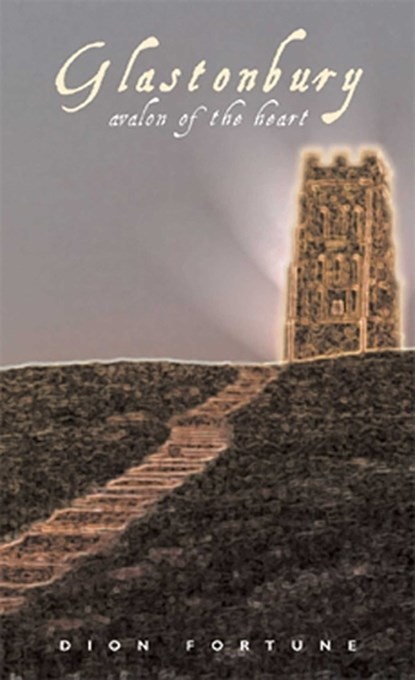 Glastonbury, Dion Fortune - Paperback - 9781578631575