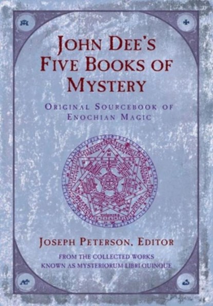 John Dee's Five Books of Mystery, Joseph Peterson - Paperback - 9781578631780
