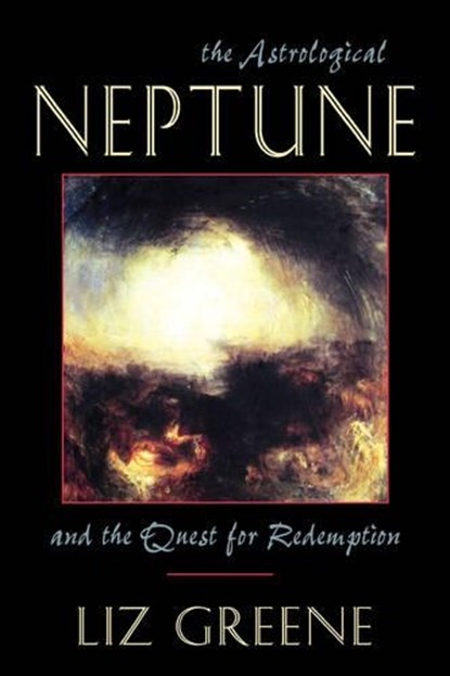 Astrological Neptune and the Quest for Redemption, Liz (Liz Greene) Greene - Paperback - 9781578631971