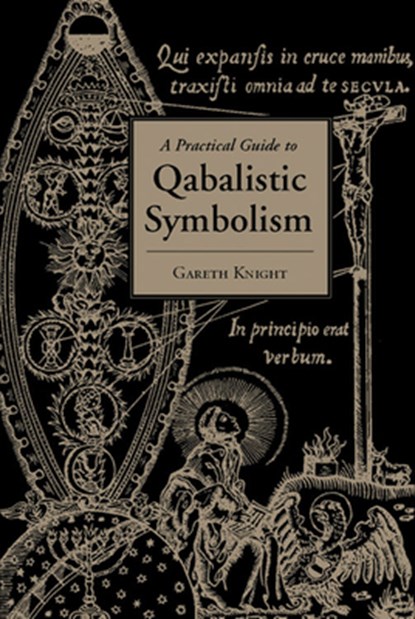 Practical Guide to Qabalistic Symbolism, KNIGHT,  Gareth - Paperback - 9781578632473