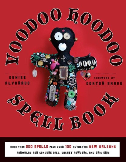 Voodoo Hoodoo Spellbook, Denise Alvarado - Paperback - 9781578635139