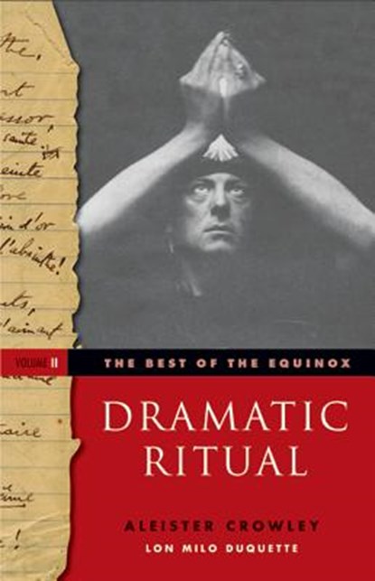 Dramatic Ritual: Best of the Equinox, Volume II, CROWLEY,  Aleister (Aleister Crowley) - Paperback - 9781578635429