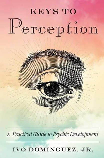 Keys to Perception, Ivo Dominguez Jr. - Paperback - 9781578636204