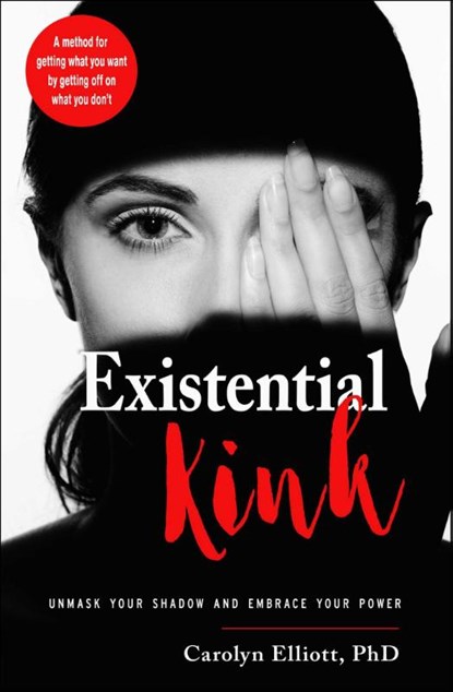 Existential Kink, Carolyn Elliott - Paperback - 9781578636471