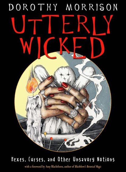 Utterly Wicked, Dorothy (Dorothy Morrison) Morrison - Paperback - 9781578636969
