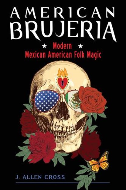 American Brujeria, J. Allen Cross - Paperback - 9781578637454