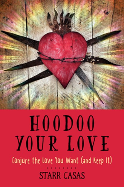 Hoodoo Your Love, Starr (Starr Casas) Casas - Paperback - 9781578637553