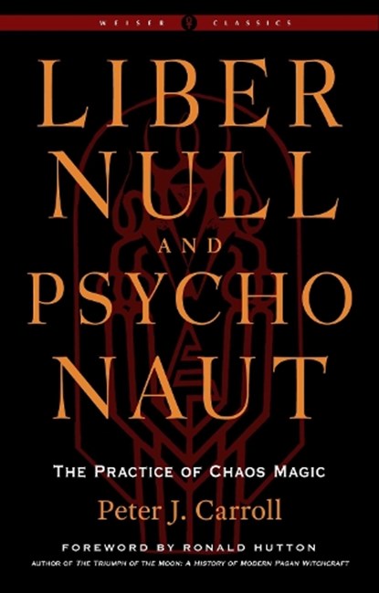 Liber Null & Psychonaut, Peter J. Carroll - Paperback - 9781578637669