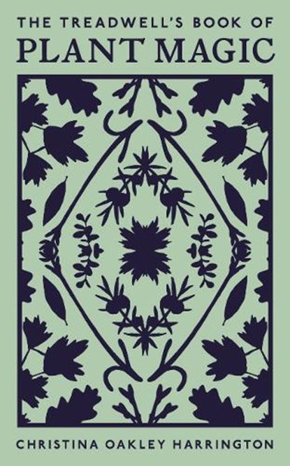 The Treadwell's Book of Plant Magic, Christina Oakley Harrington - Paperback - 9781578638017