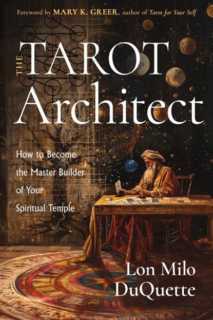 The Tarot Architect, Lon Milo DuQuette - Paperback - 9781578638543