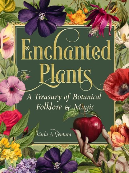 Enchanted Plants, Varla A. Ventura - Gebonden - 9781578638604