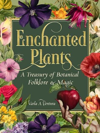 Enchanted Plants, Varla A. Ventura - Gebonden - 9781578638604
