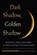 Dark Shadow, Golden Shadow, Shannon Knight - Paperback - 9781578638925
