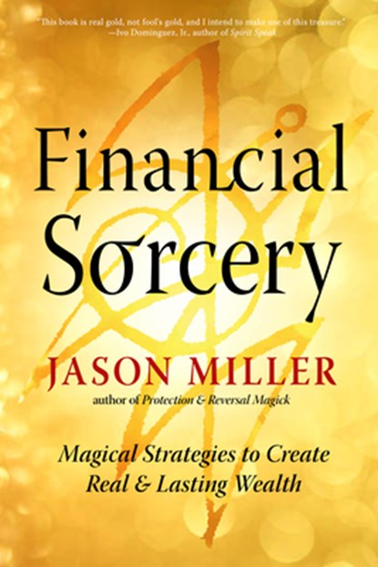 Financial Sorcery, Jason Miller - Paperback - 9781578639038