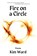 Fire on a Circle, Kim Ward - Paperback - 9781578691142