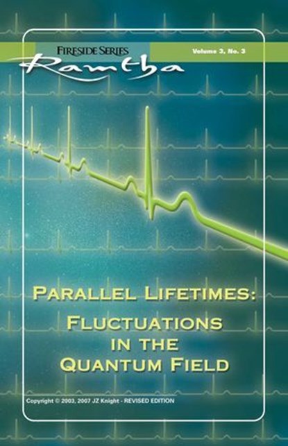 Parallel Lifetimes: Fluctuations In The Quantum Field, Ramtha - Ebook - 9781578734085