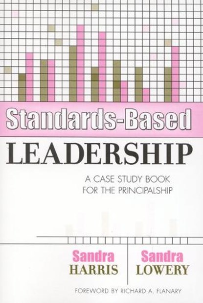 Standards-Based Leadership, Sandra Harris ; Sandra Lowery - Paperback - 9781578860593