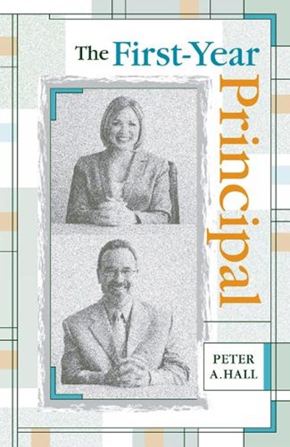The First-Year Principal, Peter A. Hall - Paperback - 9781578861088