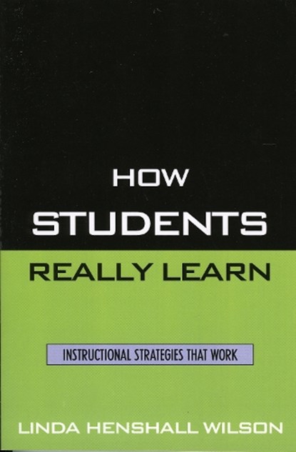 How Students Really Learn, Linda Henshall Wilson - Gebonden - 9781578862771