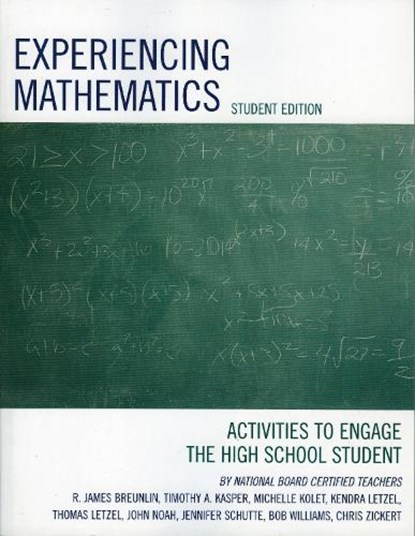 Experiencing Mathematics, James R. Breunlin ; Timothy A. Kasper ; Michelle Kolet ; Kendra Letzel ; Thomas Letzel - Paperback - 9781578864980