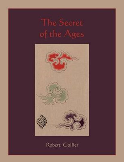 SECRET OF THE AGES, COLLIER,  Robert - Paperback - 9781578989430