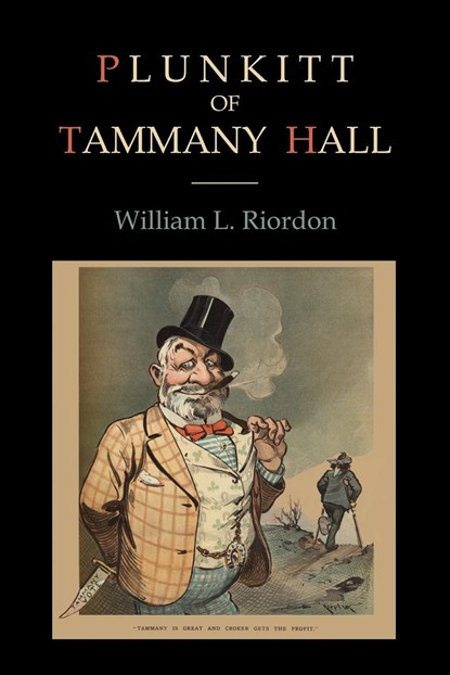 Plunkitt of Tammany Hall, William L. Riordon - Paperback - 9781578989942