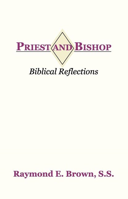 Priest and Bishop, Raymond Edward Brown - Paperback - 9781579102777