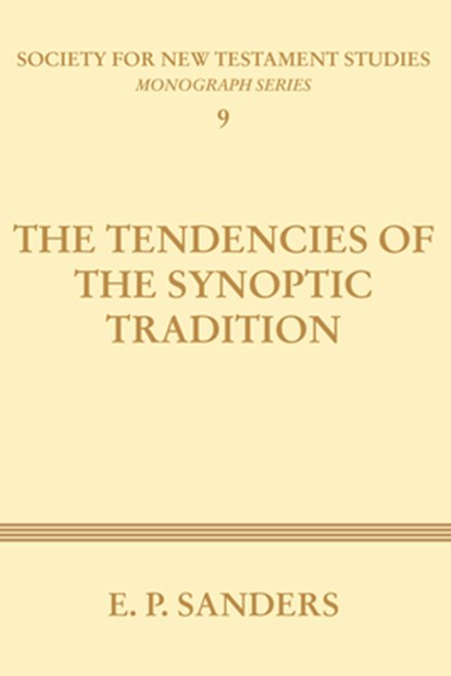 TENDENCIES OF THE SYNOPTIC TRA, E. P. Sanders - Paperback - 9781579105129