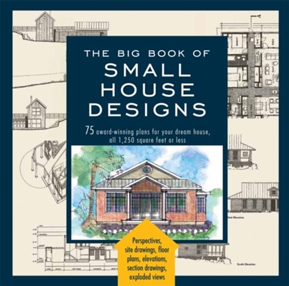 The Big Book Of Small House Designs, Catherine Tredway ; Don Metz ; Kenneth R. Tremblay ; Lawrence Von Bamford - Paperback - 9781579128876
