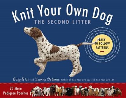 Knit Your Own Dog, MUIR,  Sally ; Osborne, Joanna - Paperback - 9781579129316
