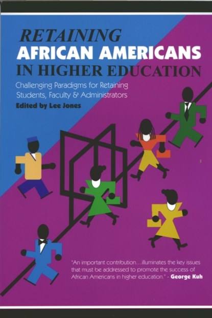 Retaining African Americans in Higher Education, Lee Jones - Paperback - 9781579220426