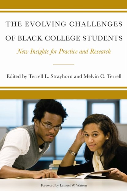 The Evolving Challenges of Black College Students, Terrell L. Strayhorn ; Melvin Cleveland Terrell - Paperback - 9781579222468