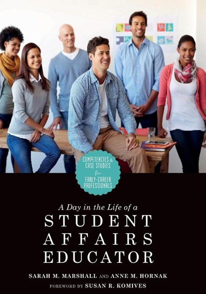 A Day in the Life of a Student Affairs Educator, Anne M. Hornak ; Sarah M. Marshall - Paperback - 9781579223090
